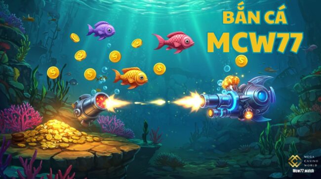 Bắn Cá MCW77