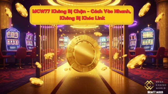 MCW77 Không Bị Chặn